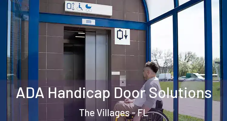  ADA Handicap Door Solutions The Villages - FL