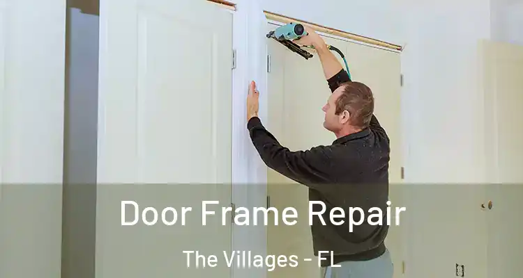  Door Frame Repair The Villages - FL