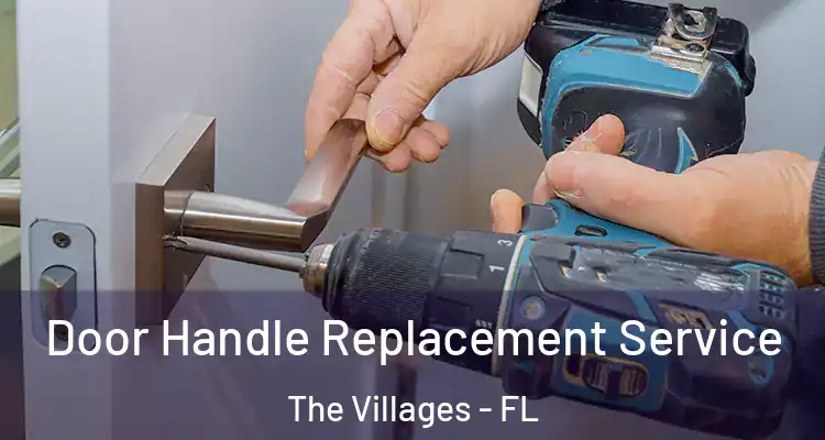  Door Handle Replacement Service The Villages - FL