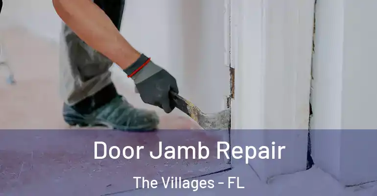  Door Jamb Repair The Villages - FL