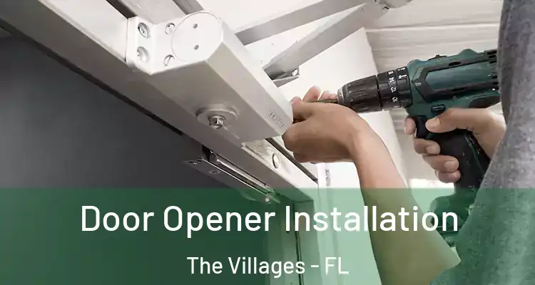  Door Opener Installation The Villages - FL