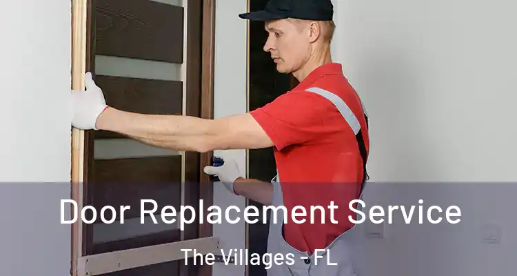  Door Replacement Service The Villages - FL