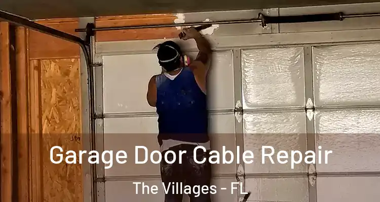  Garage Door Cable Repair The Villages - FL