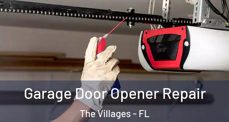 Garage Door Opener Repair The Villages - FL