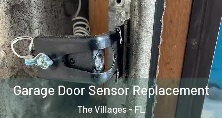  Garage Door Sensor Replacement The Villages - FL