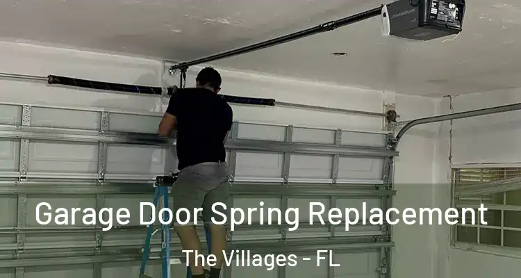  Garage Door Spring Replacement The Villages - FL