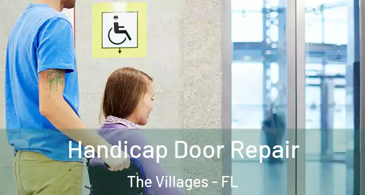  Handicap Door Repair The Villages - FL