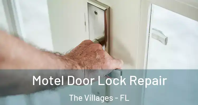  Motel Door Lock Repair The Villages - FL