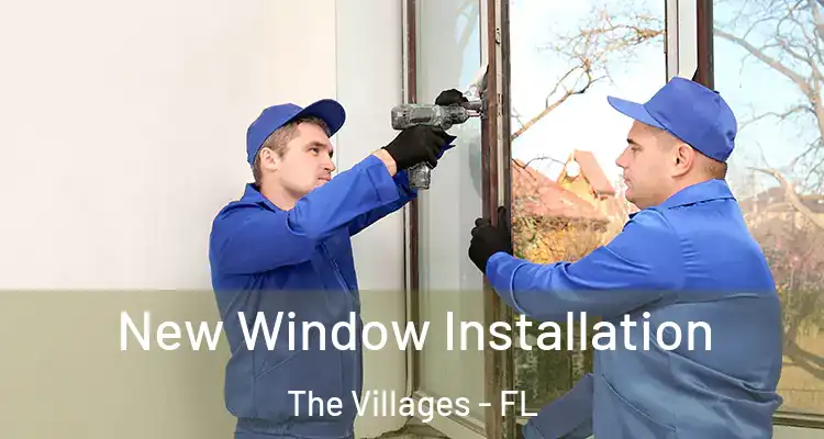  New Window Installation The Villages - FL