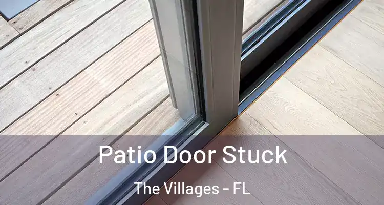  Patio Door Stuck The Villages - FL