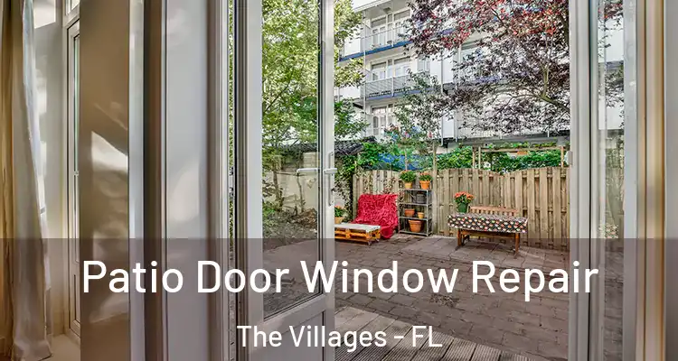  Patio Door Window Repair The Villages - FL