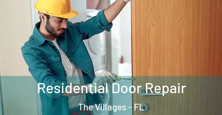  Residential Door Repair The Villages - FL