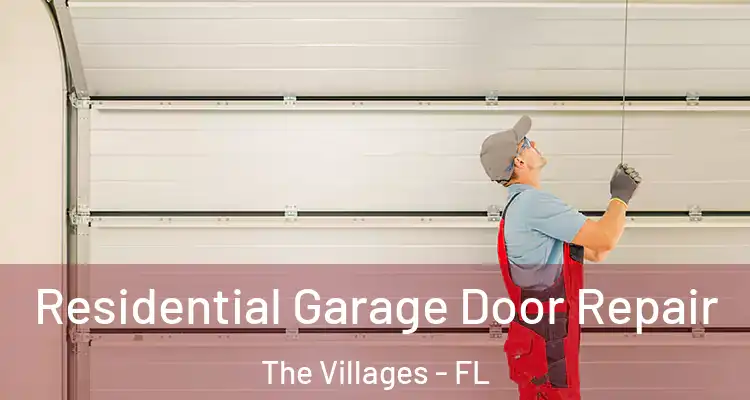  Residential Garage Door Repair The Villages - FL