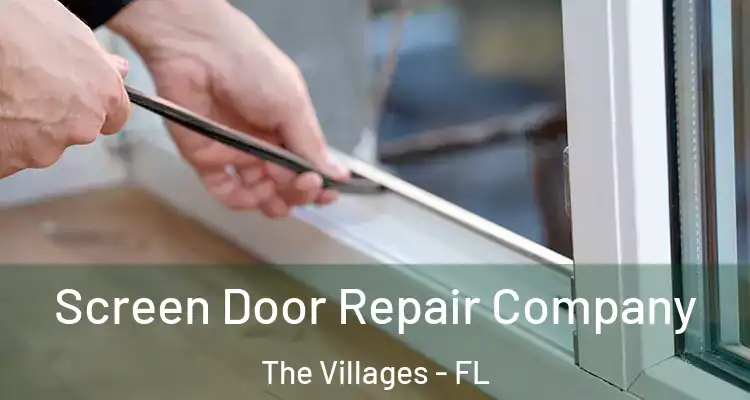  Screen Door Repair Company The Villages - FL