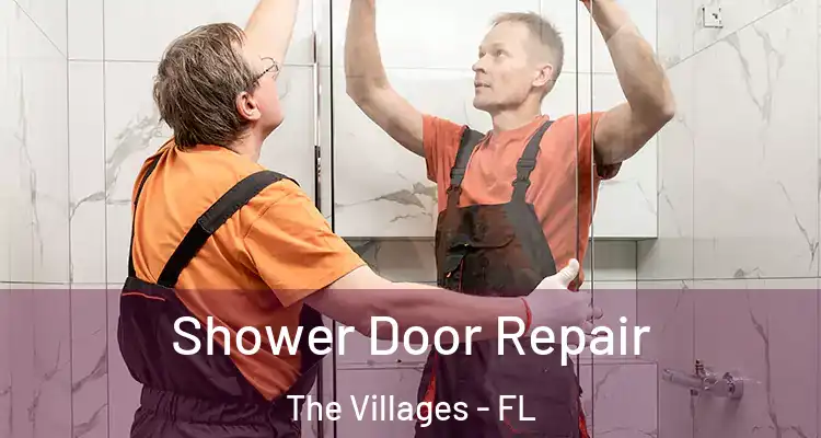  Shower Door Repair The Villages - FL