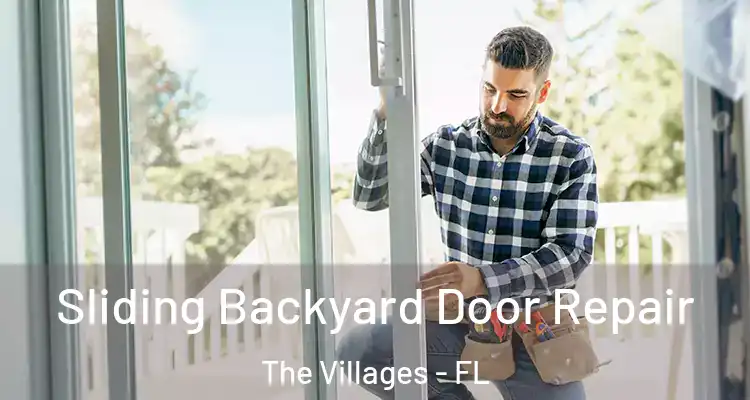  Sliding Backyard Door Repair The Villages - FL