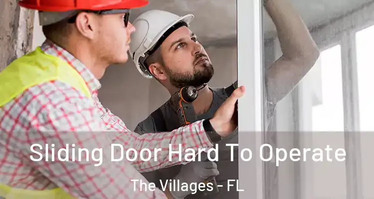  Sliding Door Hard To Operate The Villages - FL