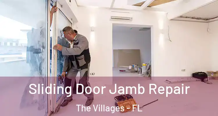  Sliding Door Jamb Repair The Villages - FL