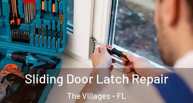  Sliding Door Latch Repair The Villages - FL