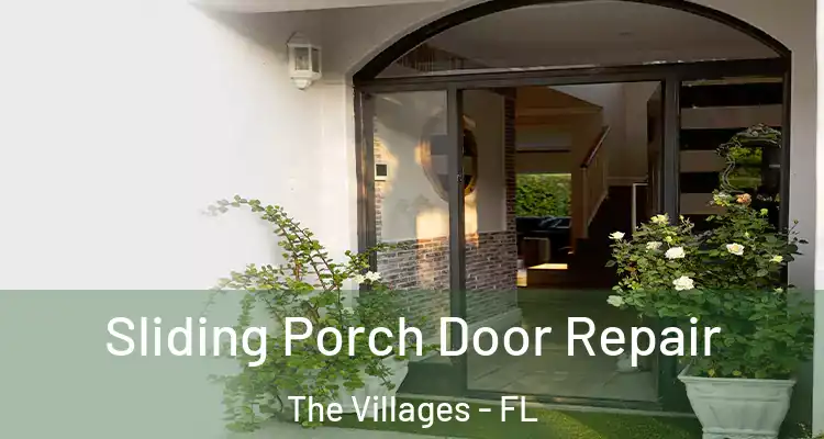  Sliding Porch Door Repair The Villages - FL